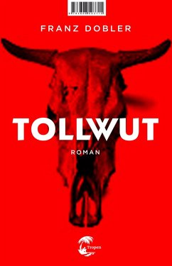 Tollwut (eBook, ePUB) - Dobler, Franz
