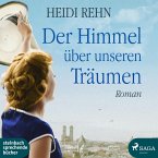 Der Himmel über unseren Träumen (Ungekürzt) (MP3-Download)