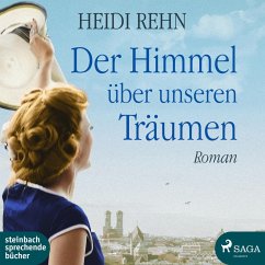 Der Himmel über unseren Träumen (Ungekürzt) (MP3-Download) - Rehn, Heidi