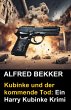 Kubinke und der kommende Tod: Ein Harry... - Bild 1