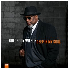 Deep In My Soul (180g Vinyl) - Wilson,Big Daddy