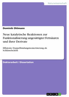 Neue katalytische Reaktionen zur Funktionalisierung ungesättigter Fettsäuren und ihrer Derivate (eBook, PDF)