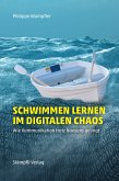 Schwimmen lernen im digitalen Chaos (eBook, PDF)