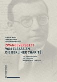 Zwangsversetzt - Vom Elsass an die Berliner Charité (eBook, PDF)