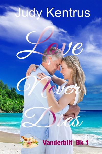 Love Never Dies (Vanderbilt Series, #1) (eBook, ePUB)