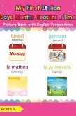 My First Italian Days, Months, Seasons & Time Picture Book with English Translations (Teach & Learn Basic Italian words for Children, #19) (eBook, ePUB)
