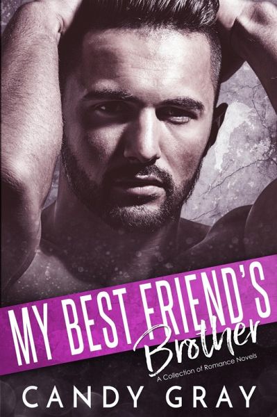My Best Friend's Brother (eBook, ePUB) My Best Friend's Brother (eBook, ePUB)