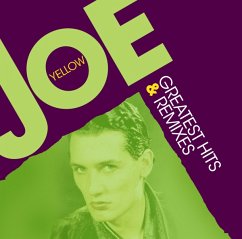Greatest Hits & Remixes - Yellow,Joe