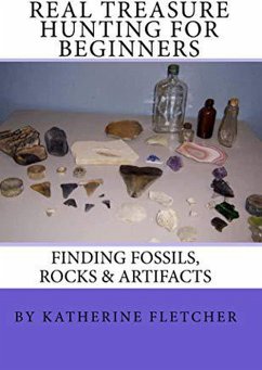 Real Treasure Hunting for Beginners (eBook, ePUB) - Fletcher, Katherine