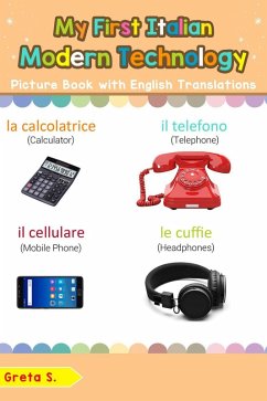 My First Italian Modern Technology Picture Book with English Translations (Teach & Learn Basic Italian words for Children, #22) (eBook, ePUB) - S., Greta