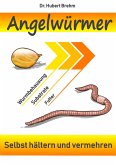Angelwürmer - Selbst hältern und vermehren (eBook, ePUB)
