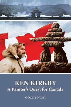 Ken Kirkby. A Painter's Quest for Canada (eBook, ePUB) - Niosi, Goody