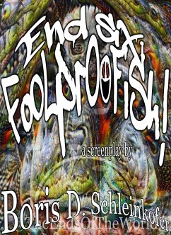 Cover End Six: Foolproofish! (@TheEndsOfTheWorld, #6) (eBook, ePUB)