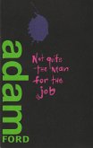 Not Quite the Man for the Job (HD Battlespace Version) (eBook, ePUB) Not Quite the Man for the Job (HD Battlespace Version) (eBook, ePUB)