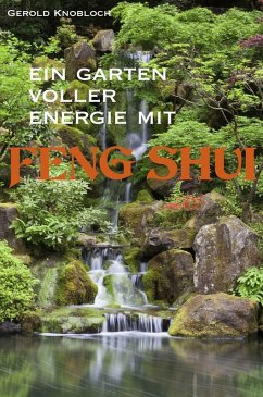 Ein Garten voller Energie mit Feng Shui (eBook, ePUB) - Knobloch, Gerold