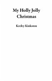 My Holly Jolly Christmas (eBook, ePUB) My Holly Jolly Christmas (eBook, ePUB)