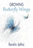 Growing Butterfly Wings (eBook, ePUB)
