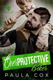 Overprotective Biker (The Valves MC, #2) (eBook, ePUB)