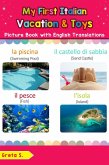 My First Italian Vacation & Toys Picture Book with English Translations (Teach & Learn Basic Italian words for Children, #24) (eBook, ePUB)