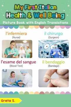 My First Italian Health and Well Being Picture Book with English Translations (Teach & Learn Basic Italian words for Children, #23) (eBook, ePUB) - S., Greta