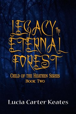 Legacy-The Eternal Forest (eBook, ePUB) - Keates, Lucia Carter