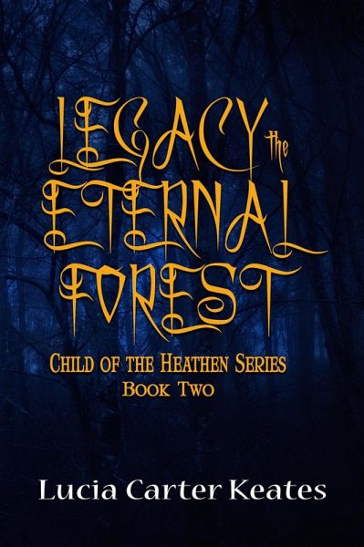 Legacy-The Eternal Forest (eBook, ePUB)