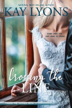 Crossing The Line (Taming The Tulanes, #3) (eBook, ePUB) Cover Crossing The Line (Taming The Tulanes, #3) (eBook, ePUB)