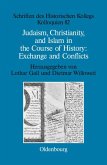 Judaism, Christianity, and Islam in the Course of History: Exchange and Conflicts (eBook, PDF)