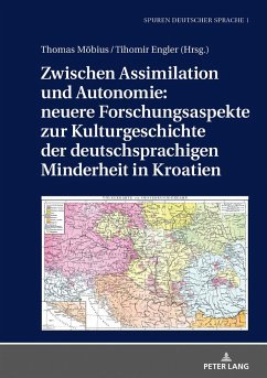 Zwischen Assimilation und Autonomie: neuere Forschungsaspekte zur Kulturgeschichte der deutschsprachigen Minderheit in Kroatien - Möbius, Thomas;Engler, Tihomir