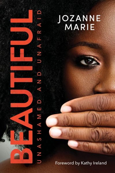 Beautiful: Unashamed and Unafraid (eBook, ePUB) Beautiful: Unashamed and Unafraid (eBook, ePUB)