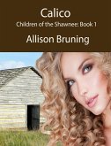 Calico (Children of the Shawnee: Book 1) (eBook, ePUB)