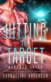Hitting the Target...Book 14 in the Kindred Tales Series (eBook, ePUB) Hitting the Target...Book 14 in the Kindred Tales Series (eBook, ePUB)