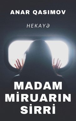 Madam Miruarin sirri (hekay¿) (eBook, ePUB) - Qasimov, Anar