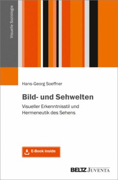 Bild- und Sehwelten, m. 1 Buch, m. 1 E-Book - Soeffner, Hans-Georg