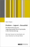 Problem - Jugend - Sexualität Problem - Jugend - Sexualität