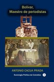 Bolívar, Maestro de periodistas (Historia de Colombia, #14) (eBook, ePUB)