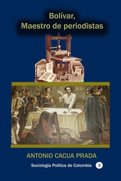 Cover Bolívar, Maestro de periodistas (Historia de Colombia, #14) (eBook, ePUB)