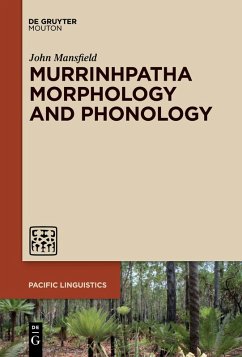 Murrinhpatha Morphology and Phonology (eBook, ePUB) - Mansfield, John