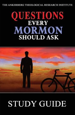 Questions Every Mormon Should Ask (eBook, ePUB) - Ankerberg, John; Tanner, Sandra; Wilder, Lynn; Wilder, Michael