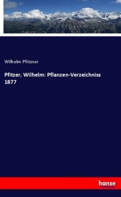 Pfitzer, Wilhelm: Pflanzen-Verzeichniss 1877