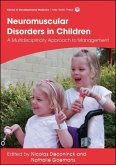 Management of Neuromuscular Disorders in Children: A Multidisciplinary Approach to Management
