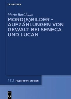 Mord(s)bilder - Aufzählungen von Gewalt bei Seneca und Lucan (eBook, ePUB) - Backhaus, Maria