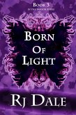 Born Of Light (Passion, #3) (eBook, ePUB)