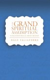 The Grand Spiritual Assumption (Studies on the Love of God, #3) (eBook, ePUB)