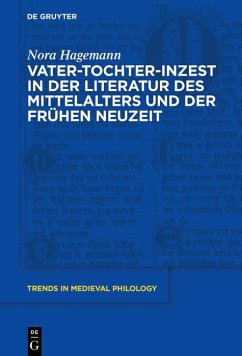 Vater-Tochter-Inzest in der Literatur des Mittelalters und der Frühen Neuzeit (eBook, ePUB) - Hagemann, Nora