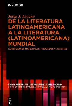 De la literatura latinoamericana a la literatura (latinoamericana) mundial (eBook, ePUB) - Locane, Jorge J.
