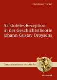Aristoteles-Rezeption in der Geschichtstheorie Johann Gustav Droysens (eBook, ePUB)