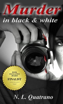 Murder in Black and White (Point and Shoot Mysteries, #1) (eBook, ePUB) - Quatrano, N. L.