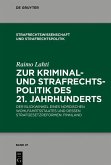 Zur Kriminal- und Strafrechtspolitik des 21. Jahrhunderts (eBook, ePUB)