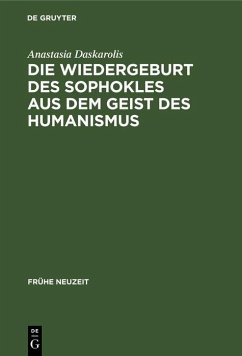 Cover Die Wiedergeburt des Sophokles aus dem Geist des Humanismus (eBook, PDF)